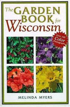 Paperback The Garden Book For Wisconsin Book
