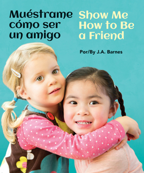 Board book Muéstrame Cómo Ser Un Amigo / Show Me How to Be a Friend [Spanish] Book