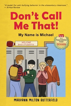 Paperback Don't Call Me That!: My Name is Michael Book