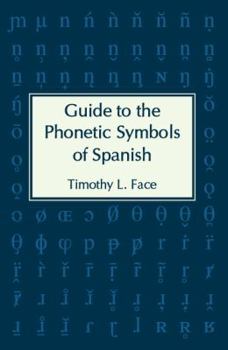 Paperback Guide to the Phonetic Symbols of Spanish Book