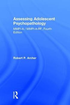 Hardcover Assessing Adolescent Psychopathology: MMPI-A / MMPI-A-RF, Fourth Edition Book