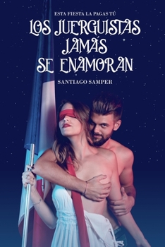 Paperback Los juerguistas jamás se enamoran [Spanish] Book