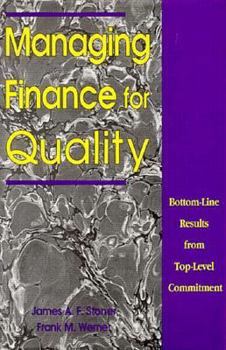 Hardcover Managing Finance for Quality: Bottom-Line Results from Top-Level Commitment Book