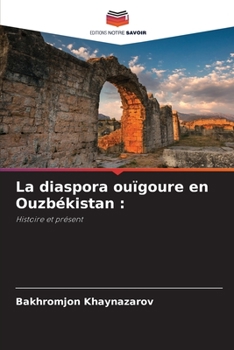 Paperback La diaspora ouïgoure en Ouzbékistan [French] Book