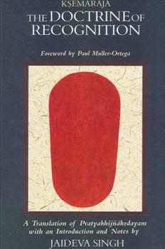 Hardcover The Doctrine of Recognition: A Translation of the Pratyabhijnahrdayam with an Introduction and Notes, by Ksemaraja Book