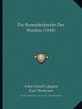 Paperback Die Runendenkmaler Des Nordens (1849) [German] Book