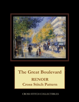 Paperback The Great Boulevard: Renoir Cross Stitch Pattern [Large Print] Book