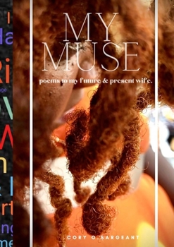 Paperback My Muse: poems to my future & present wife. Book
