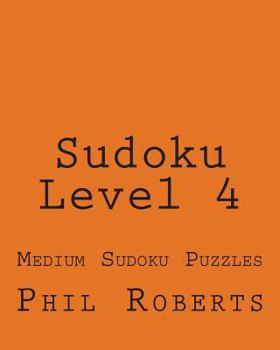 Paperback Sudoku Level 4: Medium Sudoku Puzzles Book