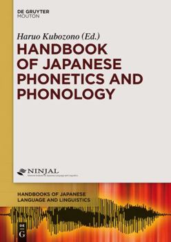 Hardcover Handbook of Japanese Phonetics and Phonology (Handbooks of Japanese Language and Linguistics [HJLL], 2) Book