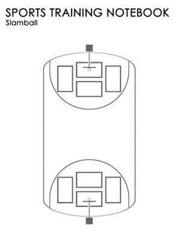Paperback Sports Training Notebook: Slamball: For Coaching Instruction on All Levels of Sport Book