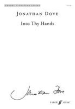 Paperback Into Thy Hands: Satb, a Cappella, Choral Octavo Book