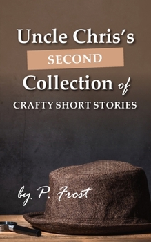 Paperback Uncle Chris's Second Collection of Crafty Short Stories Book