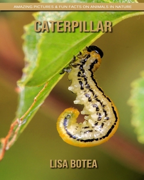 Paperback Caterpillar: Amazing Pictures & Fun Facts on Animals in Nature Book