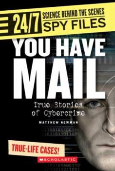 Paperback You Have Mail: True Stories of Cybercrime Book