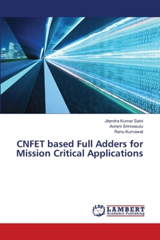 Paperback CNFET based Full Adders for Mission Critical Applications Book