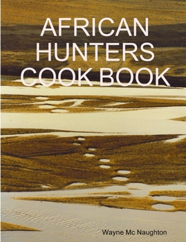 Paperback African Hunters Cook Book