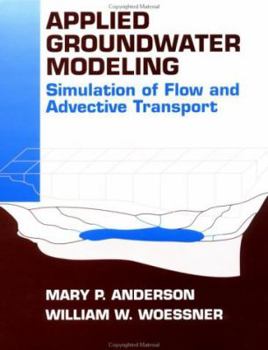 Hardcover Applied Groundwater Modeling: Simulation of Flow and Advective Transport Book