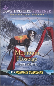Mountain Hostage - Book #2 of the K-9 Mountain Guardians