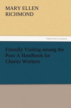 Paperback Friendly Visiting among the Poor A Handbook for Charity Workers Book