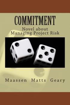 Paperback Commitment: Novel about Managing Project Risk Book