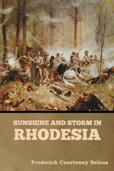 Paperback Sunshine and Storm in Rhodesia Book