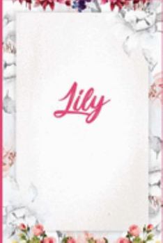 Paperback Lily: Pink Floral Design Personalized Name Lined Journal Notebook Diary To Write In / Wild Ruled Notebook Planner 6x9 Compos Book