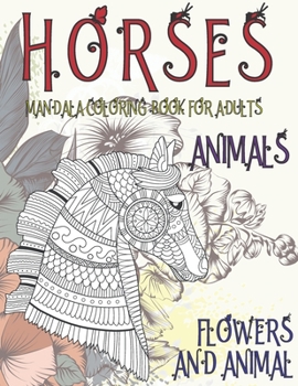 Paperback Mandala Coloring Book for Adults Flowers and Animal - Animals - Horses Book