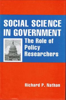 Hardcover Social Science in Government: The Role of Policy Researchers Book