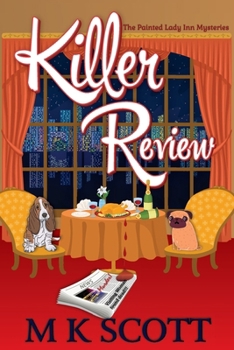 Killer Review: A Cozy Mystery with Recipes - Book #3 of the Painted Lady Inn Mysteries