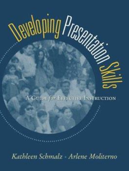 Paperback Developing Presentation Skills: A Guide for Effective Instruction Book