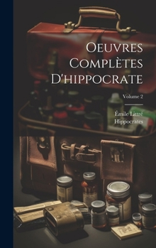 Hardcover Oeuvres Complètes D'hippocrate; Volume 2 [French] Book