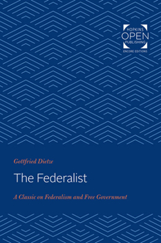 Paperback The Federalist: A Classic on Federalism and Free Government Book