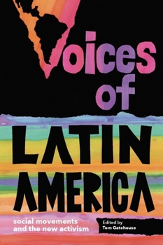 Paperback Voices of Latin America: Social Movements and the New Activism Book