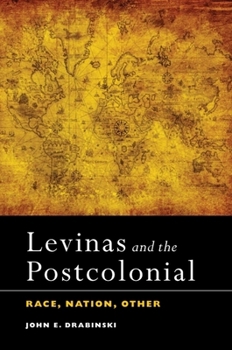 Hardcover Levinas and the Postcolonial: Race, Nation, Other Book