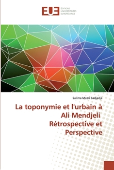 Paperback La toponymie et l'urbain à Ali Mendjeli Rétrospective et Perspective [French] Book