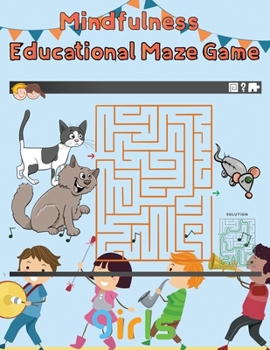 Paperback Mindfulness Educational Maze Game Girls: 8.5''x11''/educational maze game coloring book