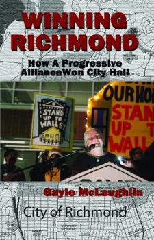 Paperback Winning Richmond: How a Progressive Alliance Won City Hall Book