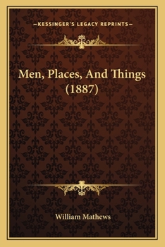 Paperback Men, Places, And Things (1887) Book