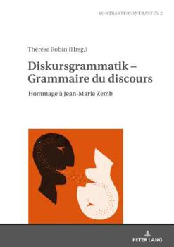 Diskursgrammatik - Grammaire Du Discours: Hommage � Jean-Marie Zemb