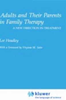 Hardcover Adults and Their Parents in Family Therapy: A New Direction in Treatment Book
