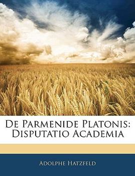 Paperback de Parmenide Platonis: Disputatio Academia [Latin] Book