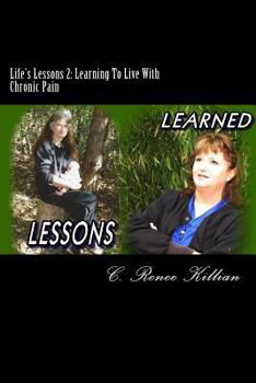 Paperback Life's Lessons 2: Learning To Live With Chronic Pain Book
