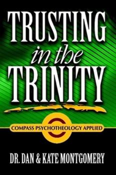 Paperback Trusting in the Trinity: Compass Psychotheology Applied Book