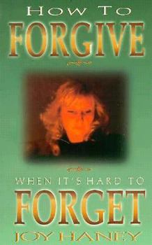 Paperback How to Forgive When It's Hard to Forget Book