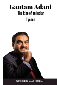 Paperback Gautam Adani: The Rise of an Indian Tycoon [Large Print] Book