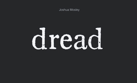 Hardcover Joshua Mosley: Dread Book