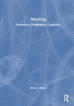 Hardcover Meaning: Semantics, Pragmatics, Cognition Book