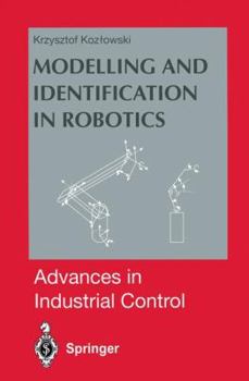Modelling and Identification in Robotics (Advances in Industrial Control)
