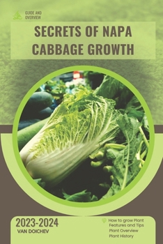 Paperback Secrets of Napa Cabbage Growth: Guide and overview Book